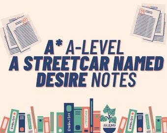 A* A-level Streetcar Named Desire Notes