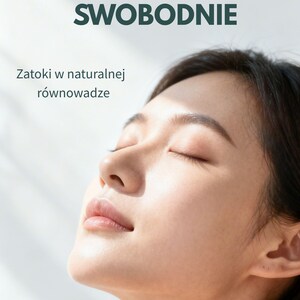 Puede incluir: Imagen serena de una persona con los ojos cerrados, bañada en suave luz. El texto "ODDYCHAJ SWOBODNIE" está en la parte superior, con "Zatoki w naturalnej równowadze" debajo. El nombre del autor, Daria Kot, está en la parte inferior.
