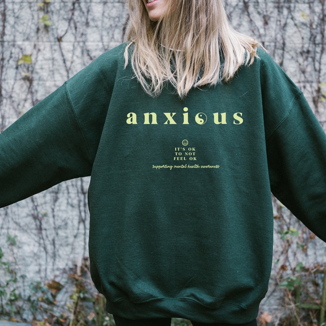 Anxiety Sweatshirt Mental Health Sweatshirt Empathy Sweatshirt Anxiety