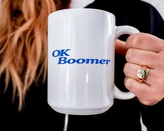 OK Boomer Kaffeetasse, lustiges Geschenk, humorvolle Kaffeetasse, Kaffeetasse, Geschenk für sie, Geschenk für ihn