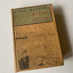 Geschichte der Neuzeit 1940er Jahre, Der Aufstieg einer Demokratischen, Wissenschaftlichen & Industriellen Zivilisation von Carl Becker/©1946/Karten/Papier Handwerk/Wiederverwendungsbuch
