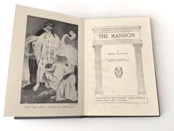 1930s "The Mansion" by Henry Van Dyke- Illustrated Vintage Book