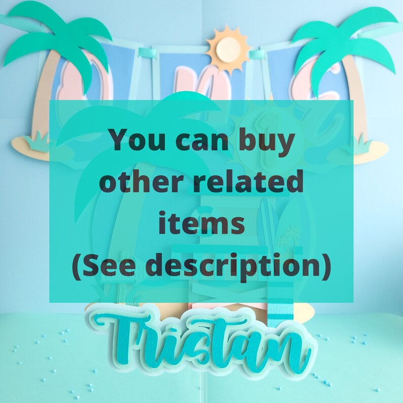 May include: A turquoise blue and white papercraft cake topper with the name "Tristan" in a stylized font. The topper features palm trees, a sun, and the text "You can buy other related items (See description)".
