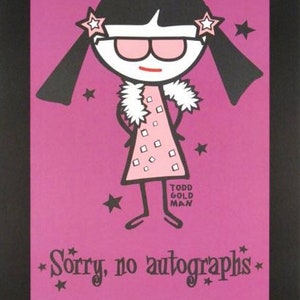Original Vintage Todd Goldman “Sorry, No Autographs” Lithograph