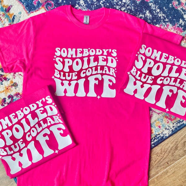 Somebody’s spoiled blue collar wife tshirt | somebody’s t-shirt | blue collar wife |gift for her