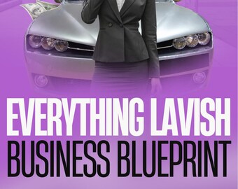 The Business BLUEPRINT by Everything Lavish. Structure your business properly and get funding. Build Business Credit