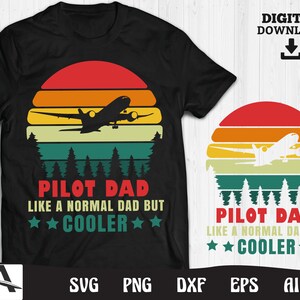 Pilot svg - pilot dad like a normal dad but cooler Airplane art cut file instant digital download