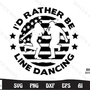 Line dancing svg - id rather be line dancing american flag cut file instant digital download