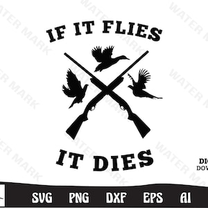 bird hunting svg file- S’il vole il meurt Dove SVG Dove hunting silhouette Téléchargement numérique