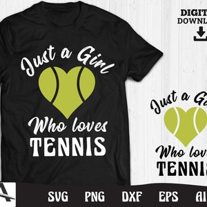 Tennis SVG, tennis racket svg design - just a girl who loves tennis SVG tennis svg,  tennis sister svg, SoCuteCuttables digital download