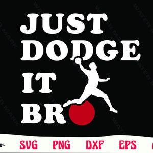 以下が含まれることがあります： 黒い背景に白い文字で「Just Dodge It Bro」と書かれています。空中で赤いボールを避けている人のシルエットです。