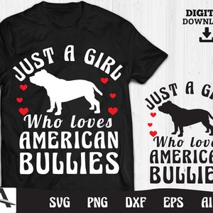 Cute Amerikaanse bullebak svg - Just a girl who loves American bullies silhouettefor cricut svg dxf png gratis voor commercieel gebruik Digitale download