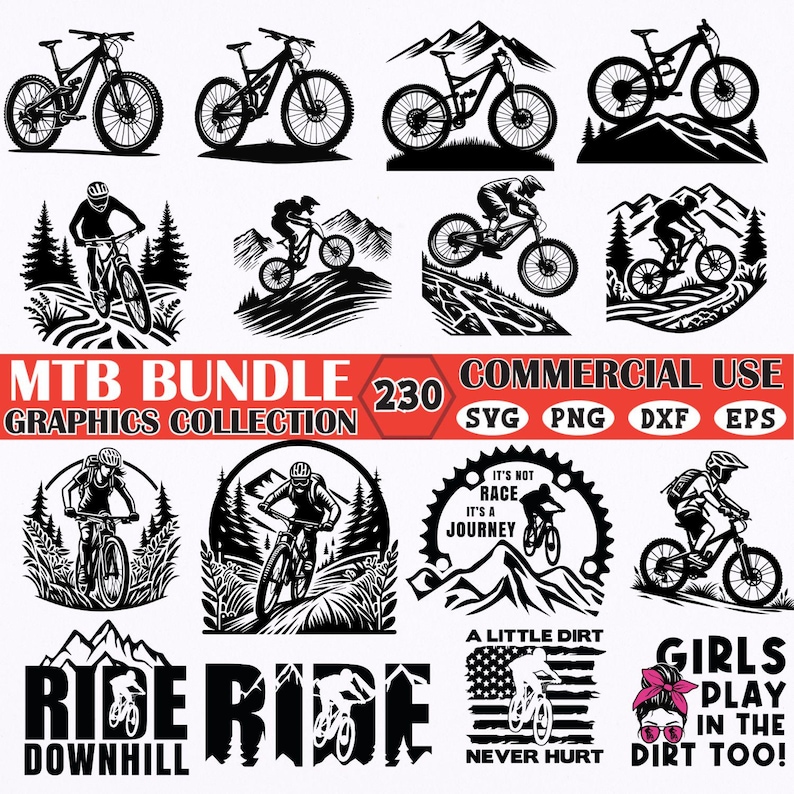 May include: A collection of black and white mountain biking graphics. The image includes various illustrations of mountain bikes, riders, and mountain scenery. Text includes "MTB Bundle Graphics Collection", "Commercial Use", and phrases like "Ride Downhill" and "Girls Play in the Dirt Too!"