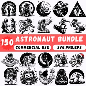 May include: A collection of 150 astronaut-themed illustrations in black and white. The images depict astronauts in various poses, including on the moon, with planets, and holding objects. The text "150 ASTRONAUT BUNDLE COMMERCIAL USE SVG.PNG.EPS" is displayed in a red banner.