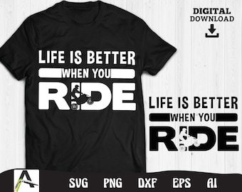 ATV Quad Bike SVG: Life is Better When You Ride (Digital Download)