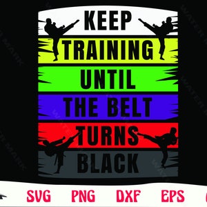 katare SVG en geknipte bestanden voor Crafter - blijf trainen totdat de riem zwart silhouet clipart digitale download is