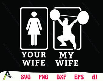 Funny Weightlifter Wife SVG: Bodybuilder Art, Cricut Silhouette (Digital Download)