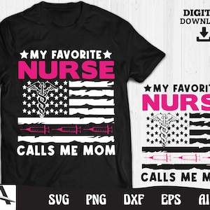 Nurse svg - my favotire nurse calls me mom for cricut cut file instant digital download