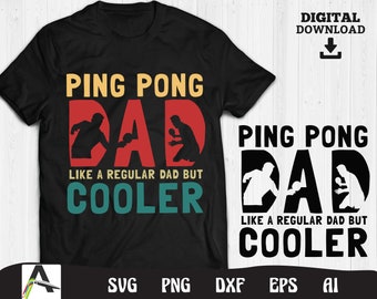 Ping Pong Dad SVG: Table Tennis Cut File (Digital Download)