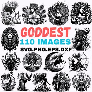 Puede incluir: Una colección de 110 ilustraciones en blanco y negro que representan a varias diosas. Las imágenes incluyen figuras con coronas, animales y elementos celestiales. El texto dice "GODDEST 110 IMAGES SVG.PNG.EPS.DXF".