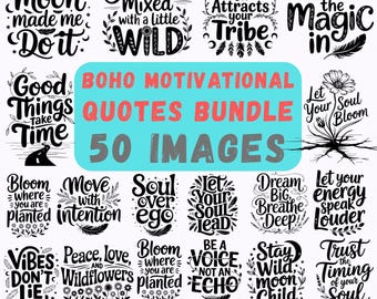 Boho Motivational Quotes SVG Bundle | 50 Inspirational Sayings | Positive Affirmation Bohemian Quote Designs for Cricut