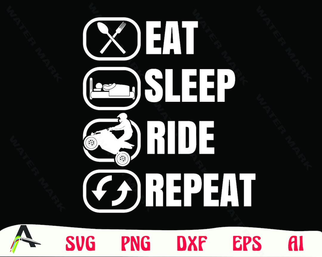 Eat Sleep Ride ATV Quad Bike SVG: Eat Sleep Ride Repeat Clipart (digital Download) - Etsy
