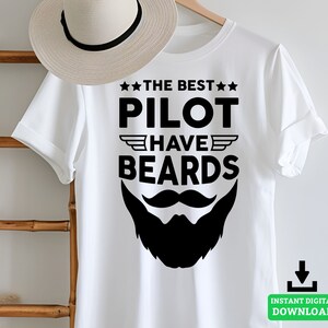 Pilot svg - the best pilot have beards Airplane art cut file instant digital download