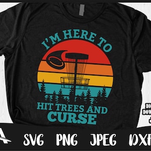Disc Golfing SVG File,Disc Golf SVG - im here to hit trees and curse disc golf us flag Commercial & Personal Use- digital download