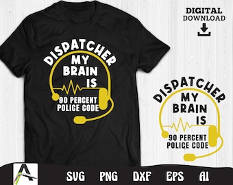Dispatcher Police Code SVG Cut Files: 90 Percent Brain (Digital Download)