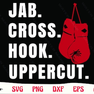 May include: Black and white graphic with the text "JAB. CROSS. HOOK. UPPERCUT." and a pair of red boxing gloves hanging from a hook.