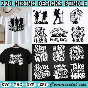 May include: A collection of 220 hiking designs. The image features various graphic designs on white and black t-shirts, and individual designs with phrases like "Just a Girl Who Loves Hiking" and "Take a Hike". Includes SVG, PNG, DXF, and EPS formats.