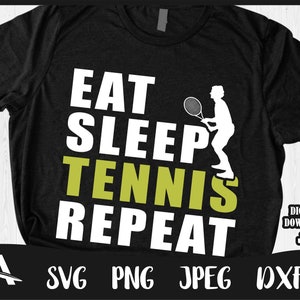 Tennis SVG, tennis racket svg design - EAT Sleep tennis repeat tennis mom SVG tennis svg,  tennis sister svg Cuttables digital download