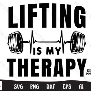 May include: Black and white graphic design with the text "Lifting is my therapy" and a barbell with weights on each end. The barbell has a heartbeat line above it.