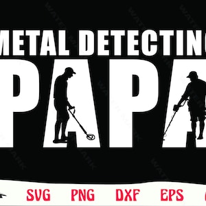 Metal Detecting Papa SVG: Treasure Hunting Art (Digital Download)