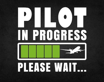 Pilot In Progress SVG  Funny Pilot Loading Bar Shirt Design | Airplane  Aviation Lover Gift | Flight School SVG | Commercial Use