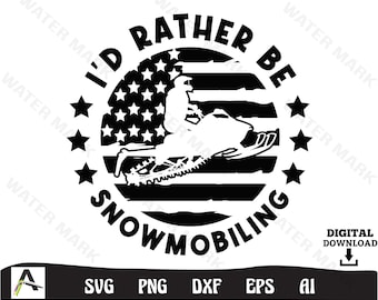 Snowmobile svg - id rather be snowmobiling us flag cut file clipart instant  digital download