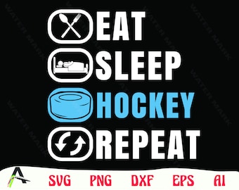 Ice hockey svg - funny eat sleep hockey repeat cut file art instant Digital download