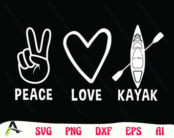 Peace Love Kayak SVG: Kayaking Clipart Silhouette (Digital Download)