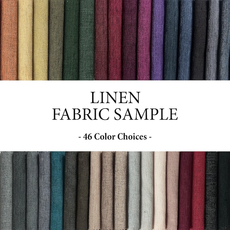 May include: A collection of 46 linen fabric swatches in various colors, including beige, brown, green, blue, red, and purple. The swatches are arranged in rows and labeled "LINEN FABRIC SAMPLE - 46 Color Choices - ".