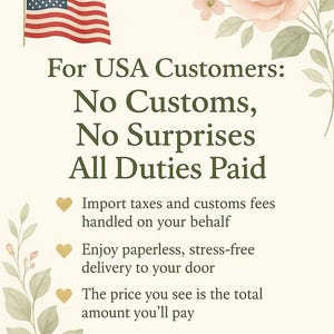 May include: An image with an American flag and floral accents. Text reads: "For USA Customers: No Customs, No Surprises, All Duties Paid." Additional text highlights import tax handling, paperless delivery, and total price transparency. The design includes the business name CHEPSYKDESIGN.