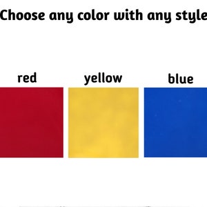 May include: Three color swatches, red, yellow, and blue, displayed on a white background. The text "Choose any color with any style" is above the swatches.