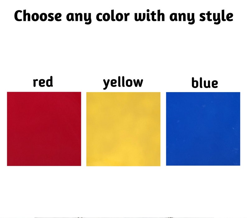 May include: Three color swatches, red, yellow, and blue, displayed on a white background. The text "Choose any color with any style" is above the swatches.