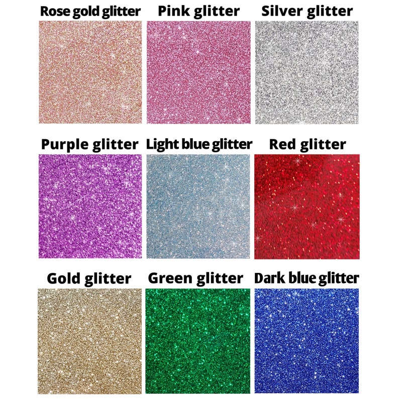May include: Nine different colors of glitter, including rose gold, pink, silver, purple, light blue, red, gold, green, and dark blue.