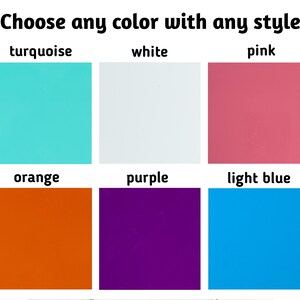 May include: A color chart with six different colors: turquoise, white, pink, orange, purple, and light blue.  Choose any color with any style.