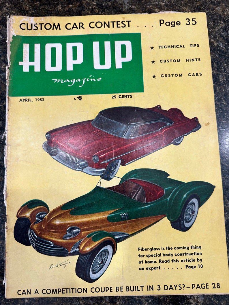 May include: A vintage magazine cover for "Hop Up" magazine, featuring a red custom car and a green and gold custom car. The magazine cover is from April 1953 and features the text "Custom Car Contest" and "Can a competition coupe be built in 3 days? - Page 28".