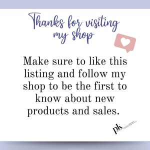 May include: Text graphic with a pink heart icon. The text reads "Thanks for visiting my shop. Make sure to like this listing and follow my shop to be the first to know about new products and sales." The text "pk digitals" is in the bottom right corner.