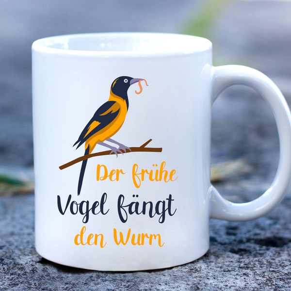 Der Frühe Vogel fängt den Wurm Tasse