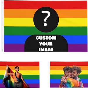May include: A rainbow flag with a black circle and question mark, and a black banner that says "CUSTOM YOUR IMAGE". The flag has horizontal stripes of red, orange, yellow, green, blue, and purple.