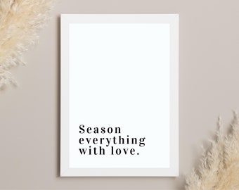 Season Everything With Love - A4 Kitchen Home Wall Decor Print - Thick Glossy High Quality Paper. Kitchen Print. Home Print. Bedroom Print.