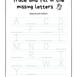 May include: A worksheet with uppercase letters A through Y. The letters are partially completed and the user is instructed to trace and fill in the missing letters. The worksheet is titled "Trace and fill in the missing letters" and includes a cartoon image of a hippo wearing a graduation cap.